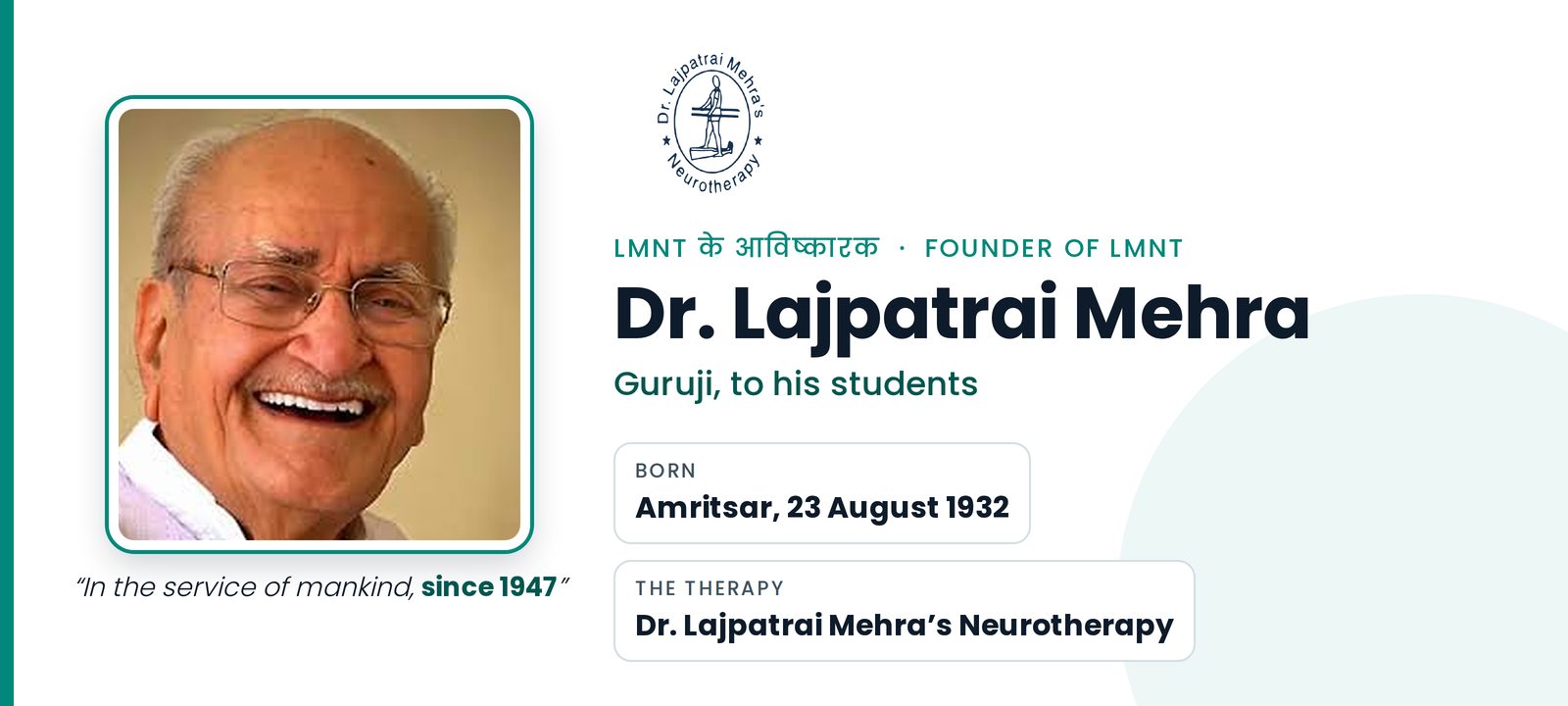 Dr. Lajpatrai Mehra — Guruji. Founder of LMNT, with the seal of the therapy: “In the service of mankind, since 1947.”